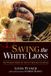 Saving NOAT Saving the White Lions