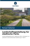 Verlag Unser Wissen Landschaftsgestaltung für städtische Parks