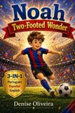 Noah Libri GmbH Bedtime Story: 3 Languages in 1 Book: English - Portuguese - Spanish- Noah Two-Footed Wonder