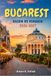 BUCAREST GUIDA DI VIAGGIO 2026-2027