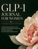 GLP-1 Journal for Women: 26-Week Medication & Weight Loss Tracker