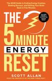 The 5-Minute Reset [For ADHD Brains]-The 5-Minute Energy Reset