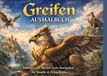 Greifen Ausmalbuch: Fantasievolle Motive zum Ausmalen für Kinder & Erwachsene