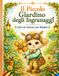 Il Piccolo Giardino degli Ingranaggi: Libro da Colorare per Bambini con Teneri Amici del Giardino e Fiori