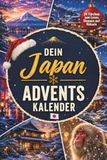 Dein Bookmundo Dein Japan-Adventskalender - 24 Türchen zum Lesen, Staunen und Rätseln: Eine Adventsreise zu Tempeln, Samurai und Schneeaffen