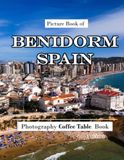 Benidorm, Spain: Beautiful photos showing an amazing country, its architecture and unique charm-perfect for travel lovers.