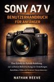 Sony A7 V Benutzerhandbuch Für Anfänger