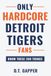 Only HARDCORE Detroit Tigers Only HARDCORE Detroit Tigers Fans Know These 200 Things: Deep-Cut Trivia, Hidden Stories, and Surprising Facts from Every Era of Detroit Tigers History