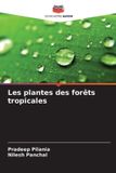 Les Editions Notre Savoir Les plantes des forêts tropicales