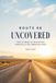 Route 66 Uncovered: Remarkable True Stories