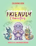 Friendly Cartoon Character Colouring Book for Kids Aged 3 to 5