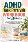 ADHD Task Paralysis Workbook for Women