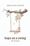 Hope on a Swing - The Miracle
