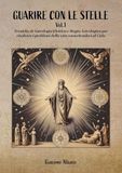Guarire con le stelle. Tecniche di astrologia elettiva e magia astrologica per curare le malattie (Vol. 1)