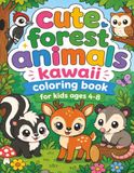Cute Forest Animals Coloring Book for Kids Ages 4–8: Kawaii Woodland Creatures | Bold & Easy Coloring Pages with Foxes, Bears, Bunnies, and Cozy Forest Scenes