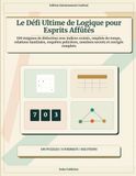 Le Défi Ultime de Logique pour Esprits Affûtés