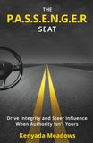 The P.A.S.S.E.N.G.E.R Seat: Drive Integrity and Steer Influence When Authority Isn’t Yours