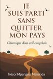 JE Independently Published Je Suis Parti Sans Quitter Mon Pays Paperback