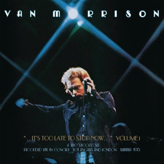 Van Morrison - It's Too Late To Stop Now Volume I - 2CD