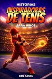 Historias inspiradoras de tenis para niños