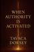 When Libri GmbH WHEN AUTHORITY IS ACTIVATED The Atmosphere Shifts Paperback
