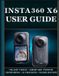 Insta360 X6 User Guide