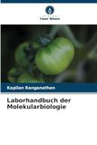 Laborhandbuch der Molekularbiologie: DE