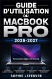 Guide MacBook Pro / Guide d'Utilisation / 9798194693948