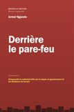 Derrière un pare-feu: Comprendre la cybersécurité par le risque, la gouvernance et les décisions du terrain
