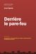 Derrière un pare-feu: Comprendre la cybersécurité par le risque, la gouvernance et les décisions du terrain