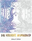 Das verliebte Ausmalbuch: ...für Erwachsene