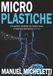 Microplastiche: L'invasione invisibile nel nostro corpo e cosa dice davvero la scienza