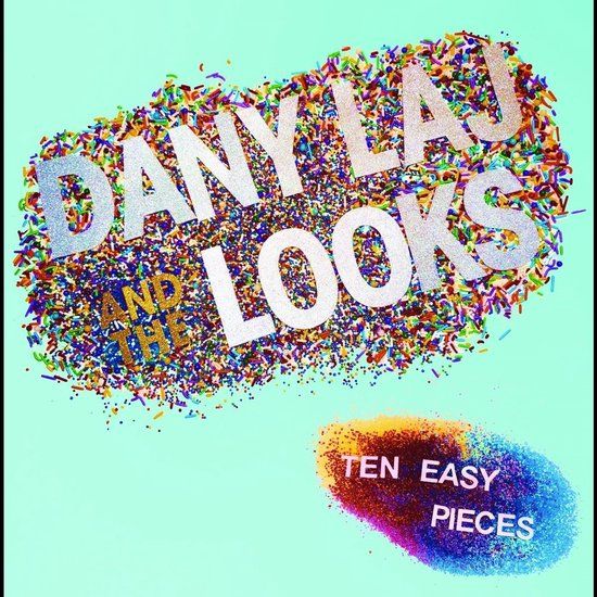 Ten Dany & The Looks Laj - Ten Easy Pieces