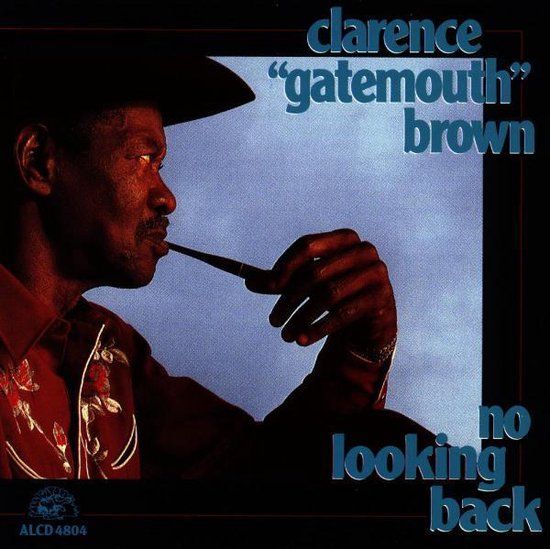No Looking Back - CD - Clarence Brown Gatemout Gatemout. - Blues - Stereo