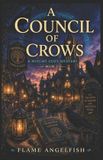 A The Unbound Chronicles-A Council of Crows Paperback