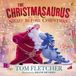 The Puffin The Christmasaurus Picture Book-The Christmasaurus and the Night Before Christmas