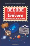 Décode l’Univers: 110 faits fascinants sur l’astronomie, l’espace et les mystères du cosmos