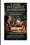 IL POTERE INVISIBILE DELL'INSEGNANTE: Comprendere l'adolescente prima di valutalo