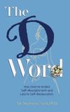 The Awakened Press The D Word: How Divorce Ended Self-Abandonment and Led to Self-Reclamation Paperback