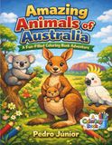 AMAZING ANIMALS OF AUSTRALIA: A Fun-Filled Coloring Book Adventure