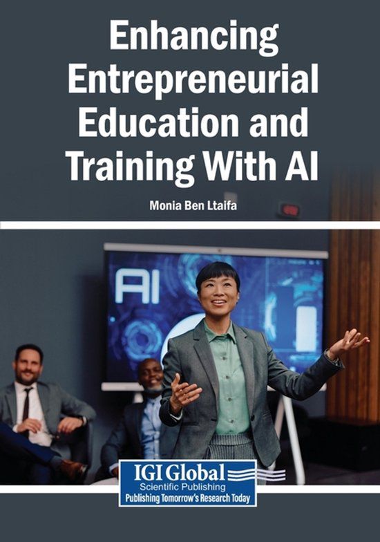 Enhancing Igi Global Scientific Publishing Enhancing Entrepreneurial Education and Training With AI Paperback