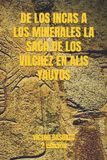 DE Bol de Los Incas a Los Minerales, La Saga de Los Vilchez En Alis-Yauiyos Paperback