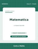 Matematica classe 2ª — Quaderno di esercizi: 80 schede con le soluzioni · scuola primaria · 7-8 anni