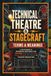 Technical Theatre & Stagecraft Terms & Meanings: A Dictionary & Reference Resource for Lighting, Sound, Costumes, Stage Makeup, Set Design & Theatre Production - Theater Book