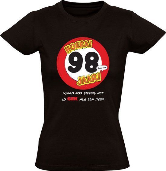 Hoera 98 Jaar! Dames T-shirt - Zwart - XL - Verjaardagscadeau
