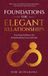 Foundations Libri GmbH Foundations for Elegant Relationships, Evolving Intimacy for Transforming Love and Life
