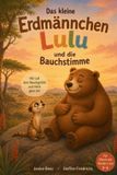Das Independently Published Das kleine Erdmännchen Lulu und die Bauchstimme