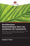Architecture Editions Notre Savoir Architecture biomimétique dans les systèmes de tuyauterie
