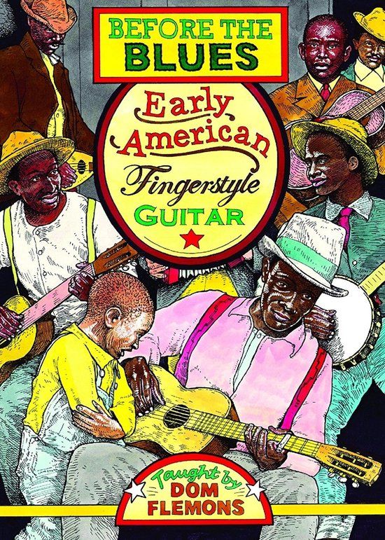 Sonic Rendezvous Dom Flemons - Before The Blues. Early American Fingerstyle Guitar (DVD)