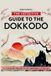THE DEFINITIVE GUIDE TO THE DOKKODO: 21 TERSE PRECEPTS OF SAMURAI STOICISM EXPLAINED THROUGH HISTORICAL CONTEXT AND COMPARATIVE ETHICS FOR SERIOUS SCHOLARS AND PRACTITIONERS